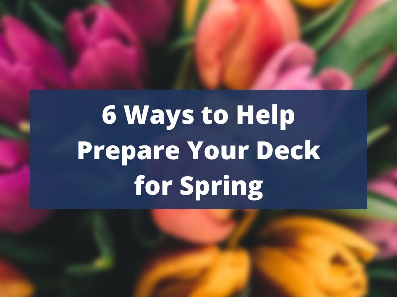 Prepare your Deck for Spring