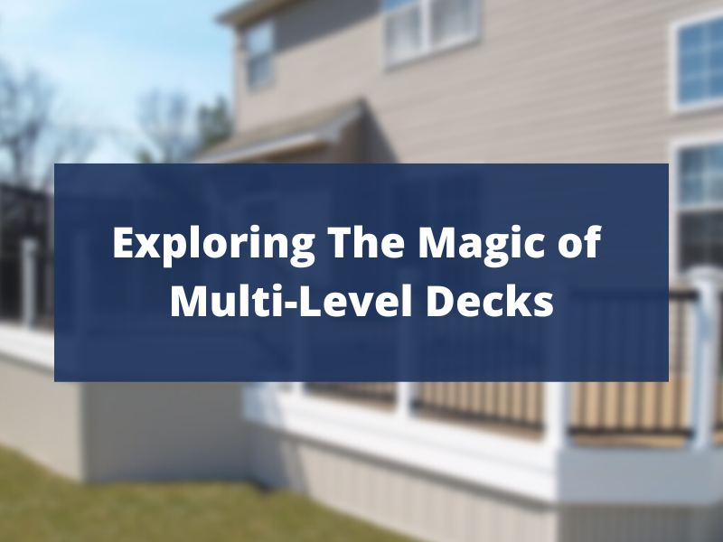 Exploring the magic of multi-level decks blog thumbnail